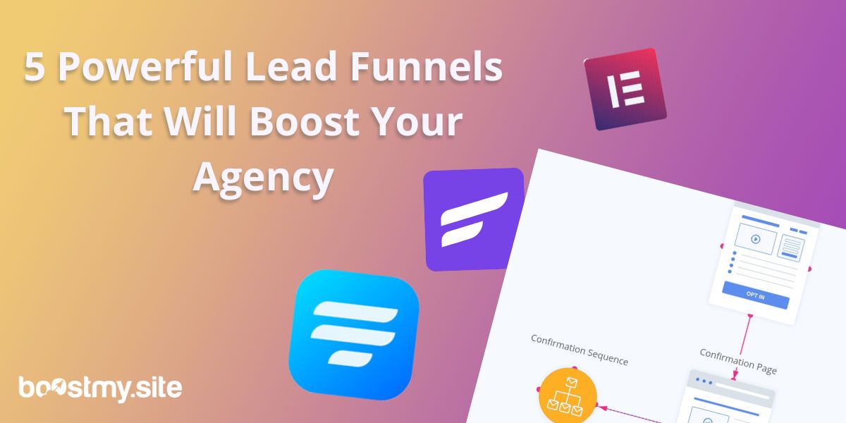 5 Powerful Lead Funnels That Will Boost Your Agency