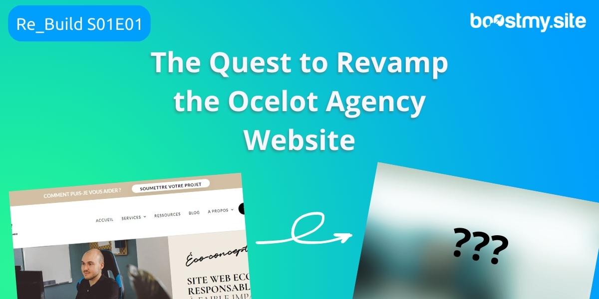 Website Rebuild S01E01: The Quest to Revamp the Ocelot Agency Website